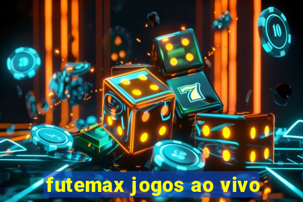 futemax jogos ao vivo